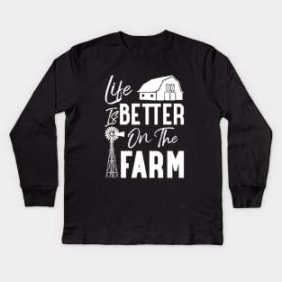 Life Is Better On The Farm Kids Long Sleeve T-Shirt